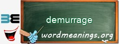 WordMeaning blackboard for demurrage